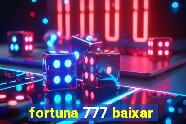 fortuna 777 baixar